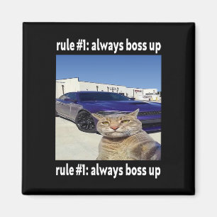 Rule # 1 Always Boss Up Funny Cat Meme  Magnet