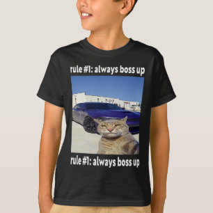 Rule # 1 Always Boss Up Funny Cat Meme  T-Shirt