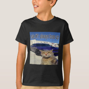 Rule 1 Always Boss Up Funny Cat Oddly Specific Dan T-Shirt