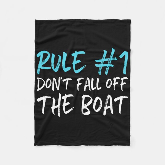 Rule #1 Don't Fall Off The Boat Boating Funny Gift Fleece Blanket (Front)