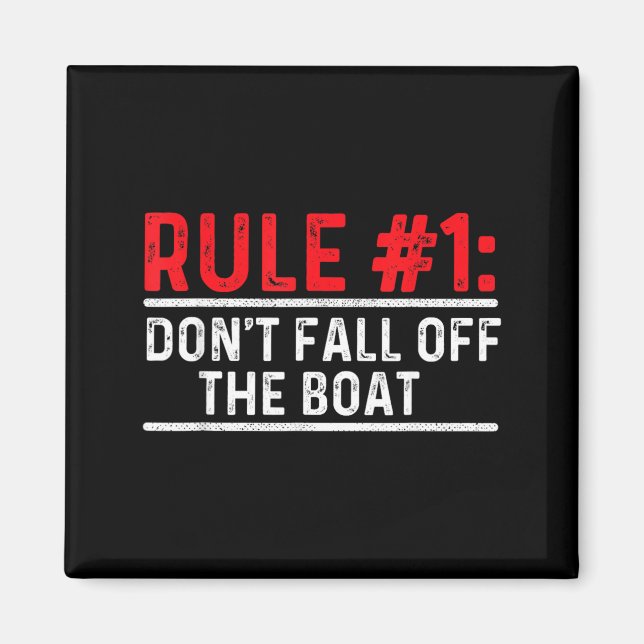Rule 1 Dont Fall Off The Boat - Boating Sailing Magnet (Front)