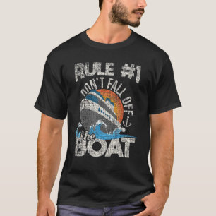 Rule 1 Don't Fall Off The Boat  Cruise Cruising Cr T-Shirt