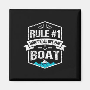 Rule #1 Don't Fall Off The Boat Fun Cruise Vacatio Magnet