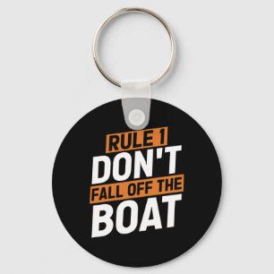 Rule 1 Don't Fall Off The Boat Funny Ship Cruise C Keychain