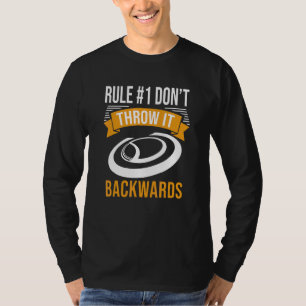 Rule 1 Don't Throw It Backwards Frisbee Golfer Dis T-Shirt