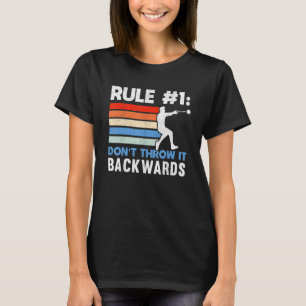 Rule 1 Don't Throw It Backwards Thrower Hammer Thr T-Shirt