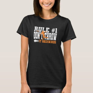Rule 1 Don't Throw It Backwards Ultimate Frisbee D T-Shirt
