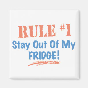 Rule #1 Stay Out Of My Fridge Magnet