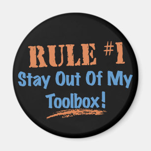 Rule #1 Stay Out Of My Tool Box Magnet