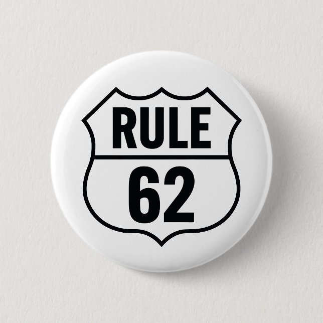 Rule 62 - Don't Take Life Too Seriously 2 Inch Round Button (Front)
