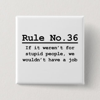 Rule No. 36 2 Inch Square Button
