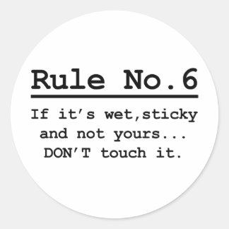 Rule No. 6 Classic Round Sticker