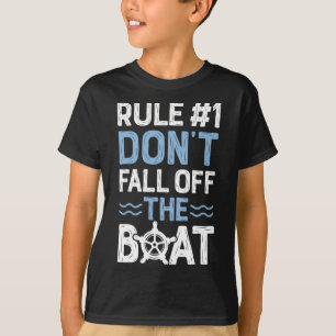 Rule Number 1 Don't Fall Off The Boat  Cruise Ship T-Shirt