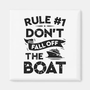 Rule Number 1 Don't Fall Off The Boat Funny Ship C Magnet