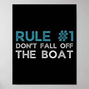 Rule Number 1 Don't Fall Off The Boat Poster