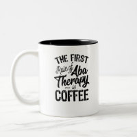Rule Of ABA Therapy Is Coffee