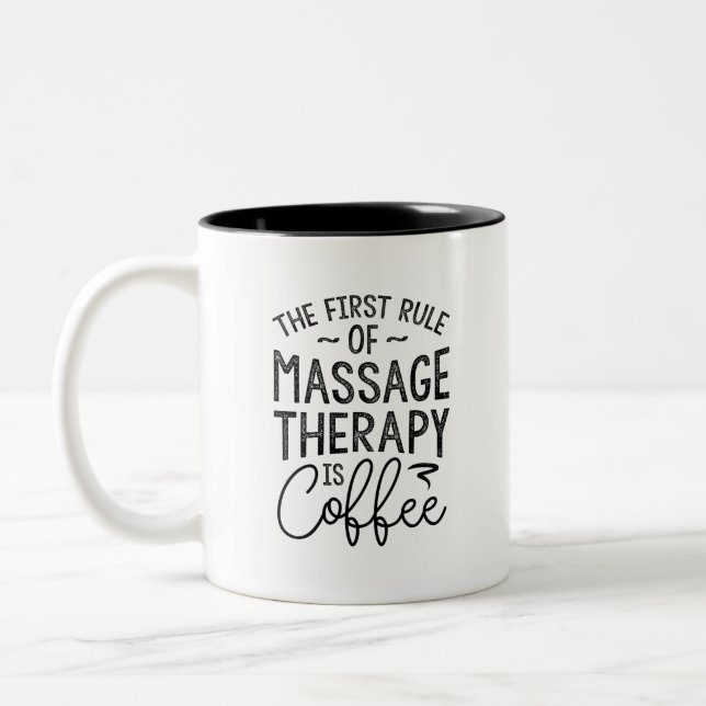 Rule Of Massage Therapy Is Coffee Two-Tone Coffee Mug (Left)