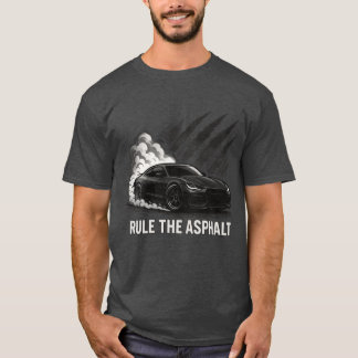 Rule the Asphalt Drifting T-Shirt