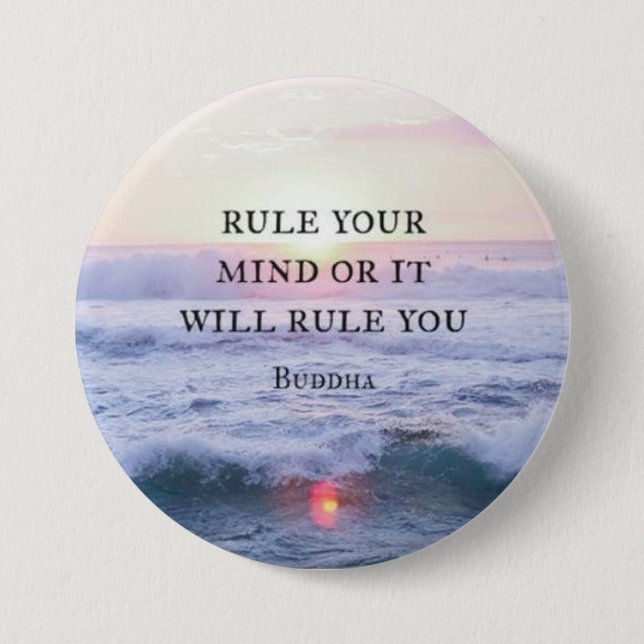"Rule Your Mind Or It Will Rule You" - Buddha 3 Inch Round Button (Front)