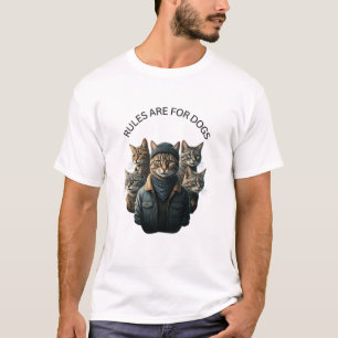 Rules Are for Dogs  T-Shirt