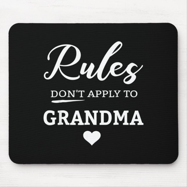 Rules Don't Apply To Grandma  Mouse Pad (Front)