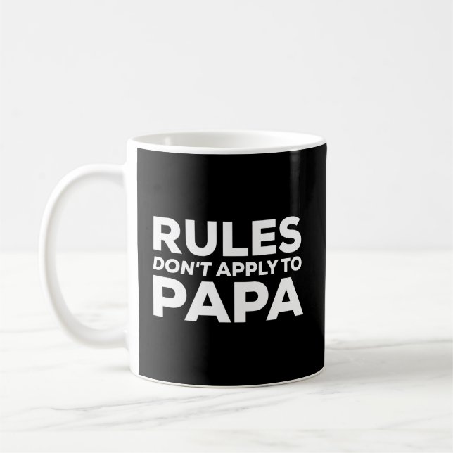 Rules Don'T Apply To Papa Funny Grandpa Gift From  Coffee Mug (Left)