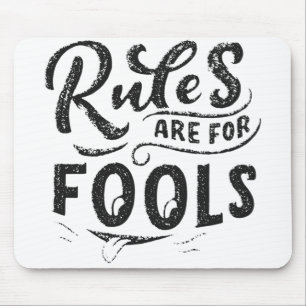 Rules Fools Mouse Pad