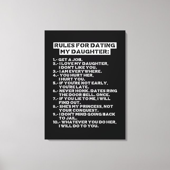 Rules for dating my daughter canvas print (Front)