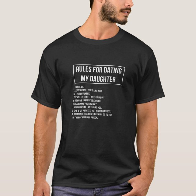 Rules For Dating My Daughter Novelty Graphic Cool T-Shirt (Front)
