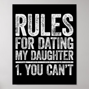 Rules For Dating My Daughter Shirt You Can't Men F Poster