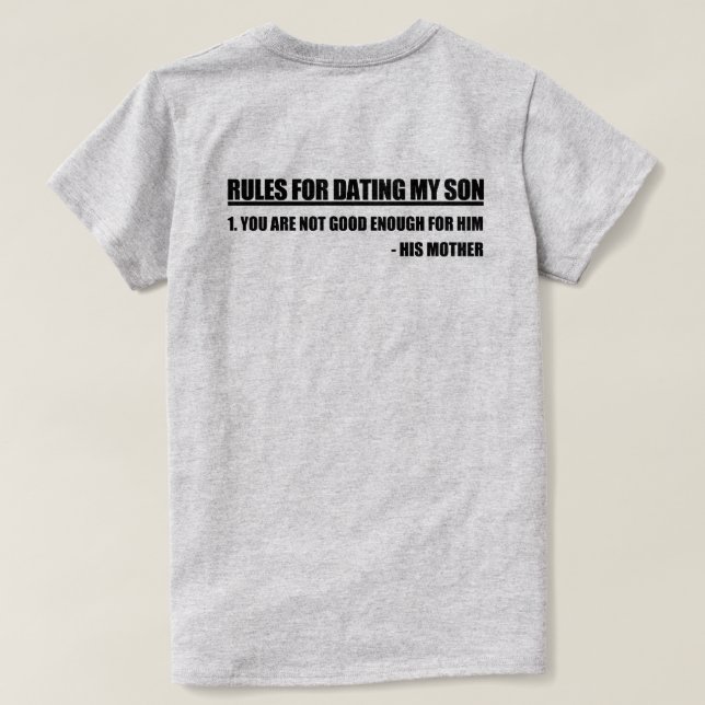 Rules For Dating My Son Mother's Edition T-Shirt (Design Back)