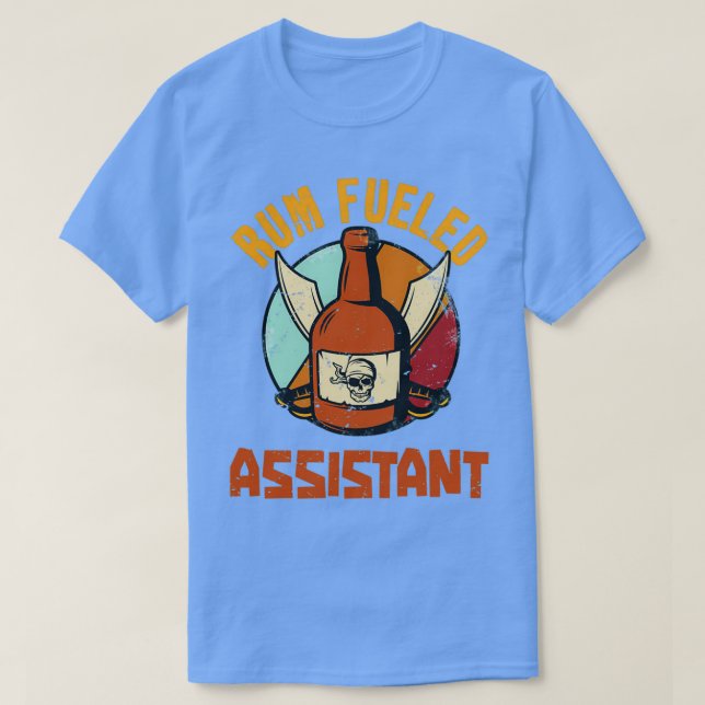 Rum Fuelled Assistant T-Shirt (Design Front)