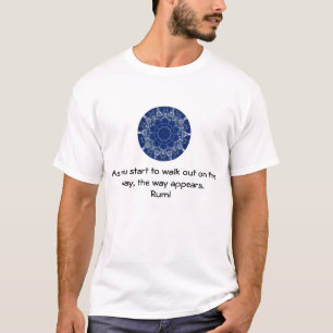 Rumi Inspirational Quotation Saying about Faith T-Shirt
