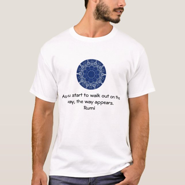 Rumi Inspirational Quotation Saying about Faith T-Shirt (Front)