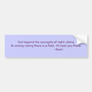 Rumi quote Right & Wrong doing Bumper Sticker