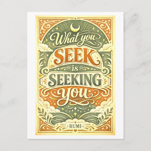 Rumi Quote: What You Seek Is Seeking You Postcard (Front)