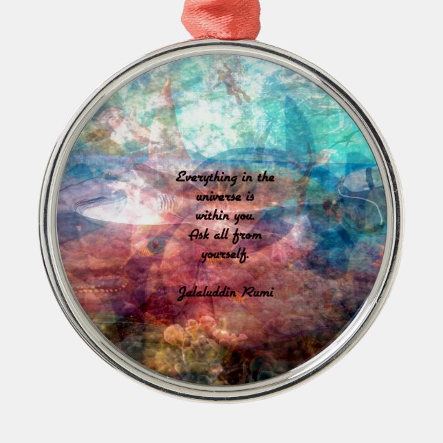 Rumi Uplifting Quote About Energy And Universe Metal Ornament (Front)