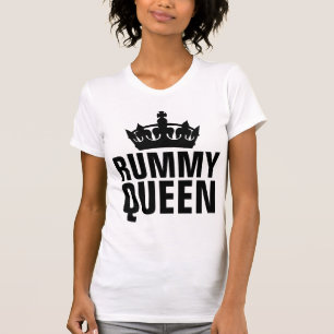 RUMMY QUEEN T-Shirts