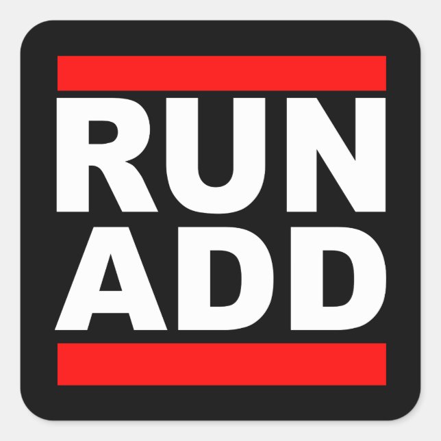 Run Add Funny Attention Deficit Disorder Square Sticker (Front)