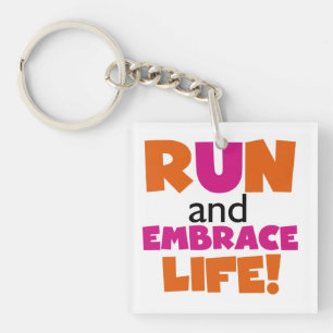 Run and Embrace Life Orange Pink Keychain