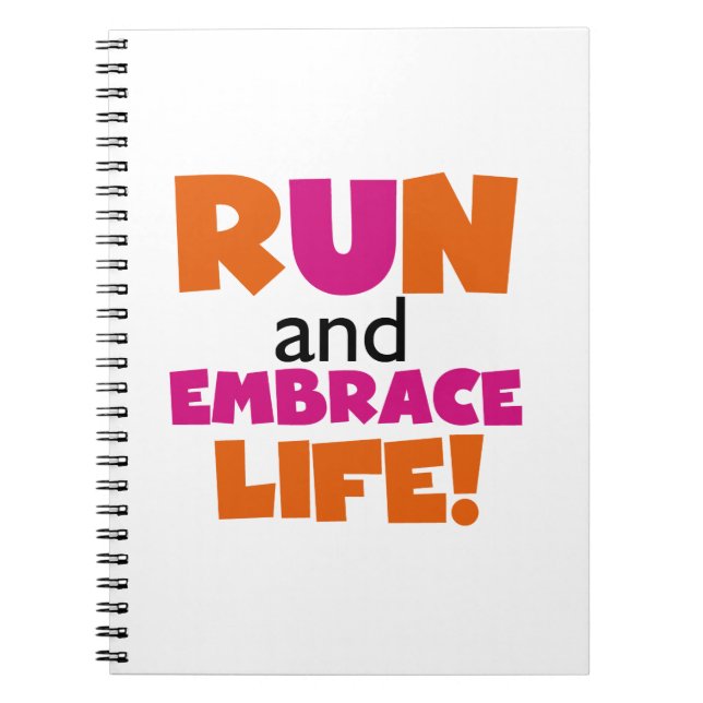 Run and Embrace Life Orange Pink Notebook (Front)