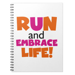 Run and Embrace Life Orange Pink Notebook