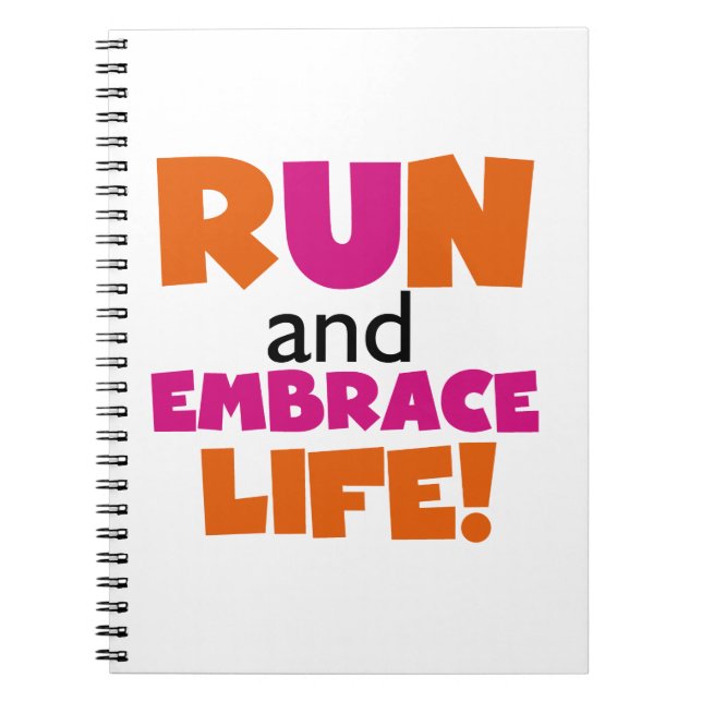 Run and Embrace Life Orange Pink Notebook (Front)