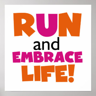 Run and Embrace Life Orange Pink Poster