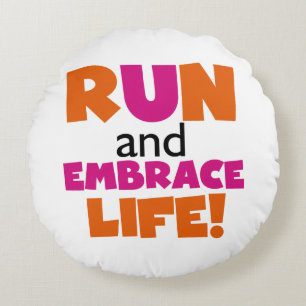 Run and Embrace Life Orange Pink Round Pillow