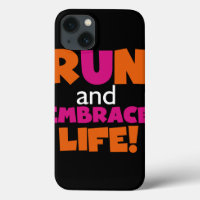 Run and Embrace Life Orange Pink Text