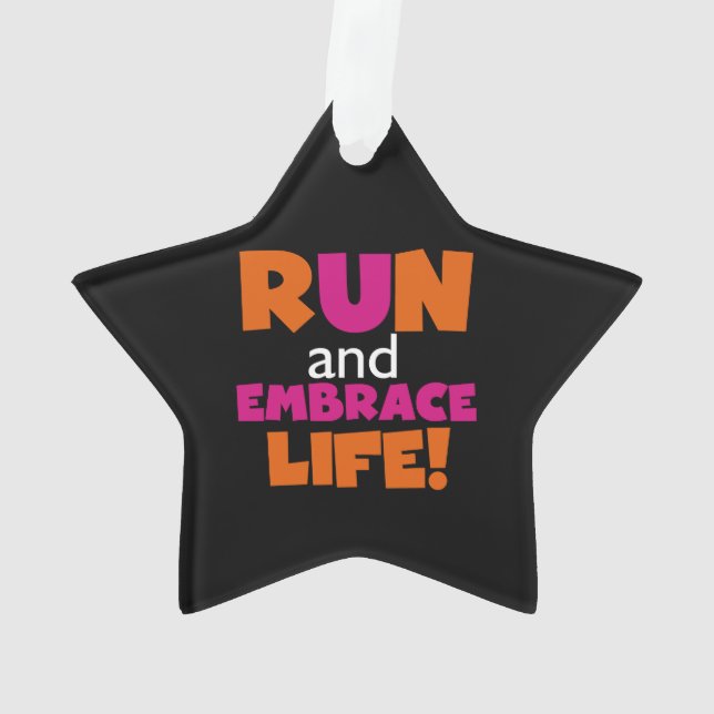 Run and Embrace Life Orange Pink Text Ornament (Back)