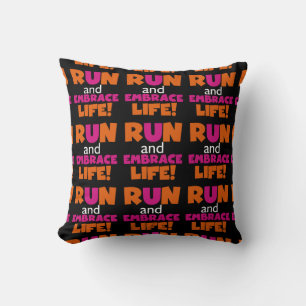 Run and Embrace Life Orange Pink Text Throw Pillow