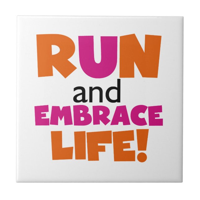 Run and Embrace Life Orange Pink Tile (Front)