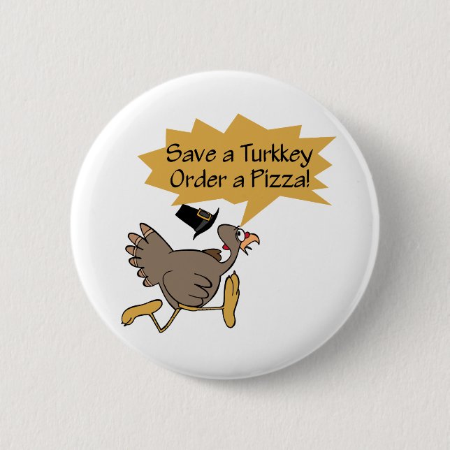 Run Away Turkey Thanksgiving shirt 2 Inch Round Button (Front)